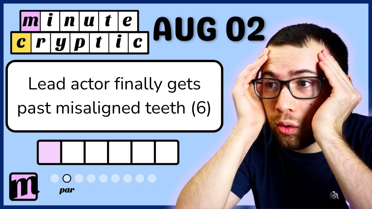 A Very Confusing Clue Minute Cryptic August 2 2025 YouTube A Very Confusing Clue Minute Cryptic August 2 2025 YouTube