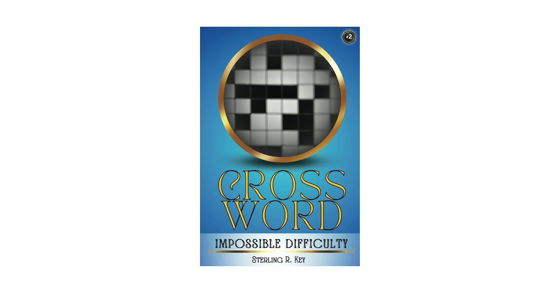 Amazon Crossword Impossible Difficulty 2 PRANK BOOK GAG GIFT A Collection Of Literally Impossible Unsolvable Crossword Puzzles Perfect Gift For Friends Family 9798390525166 Key Sterling R Books