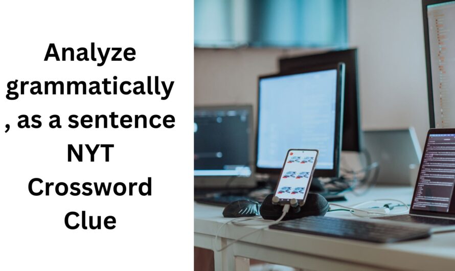Analyze Grammatically Crossword Clue