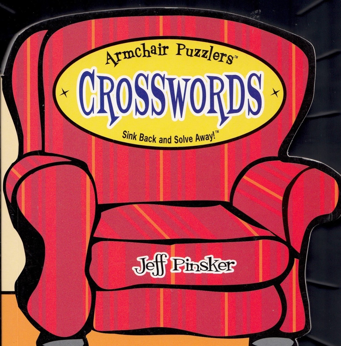 ARMCHAIR PUZZLERS CROSSWORDS SINK BACK AND SOLVE AWAY CROSSWORD PUZZLE BOOK FUN 9781575289113 EBay ARMCHAIR PUZZLERS CROSSWORDS SINK BACK AND SOLVE AWAY CROSSWORD PUZZLE BOOK FUN 9781575289113 EBay