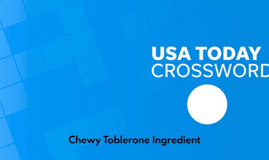 Chewy Toblerone Ingredient Crossword Clue