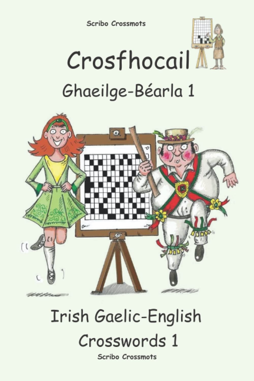 Crosfhocail Ghaeilge B arla 1 Irish Gaelic English Crosswords 1 34 Dual language Crosswords Amazon co uk Lucas Keith Paul 9798366661256 Books Crosfhocail Ghaeilge B arla 1 Irish Gaelic English Crosswords 1 34 Dual language Crosswords Amazon co uk Lucas Keith Paul 9798366661256 Books