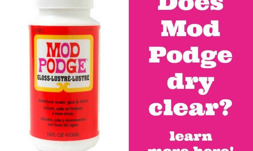 How Long Does Mod Podge Take To Dry