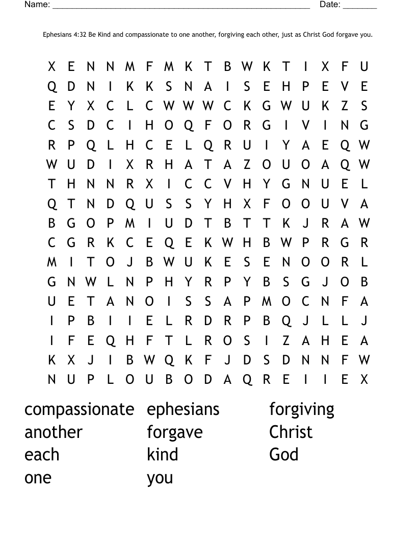 Ephesians 4 32 Be Kind And Compassionate To One Another Forgiving Each Other Just As Christ God Forgave You Word Search WordMint Ephesians 4 32 Be Kind And Compassionate To One Another Forgiving Each Other Just As Christ God Forgave You Word Search WordMint