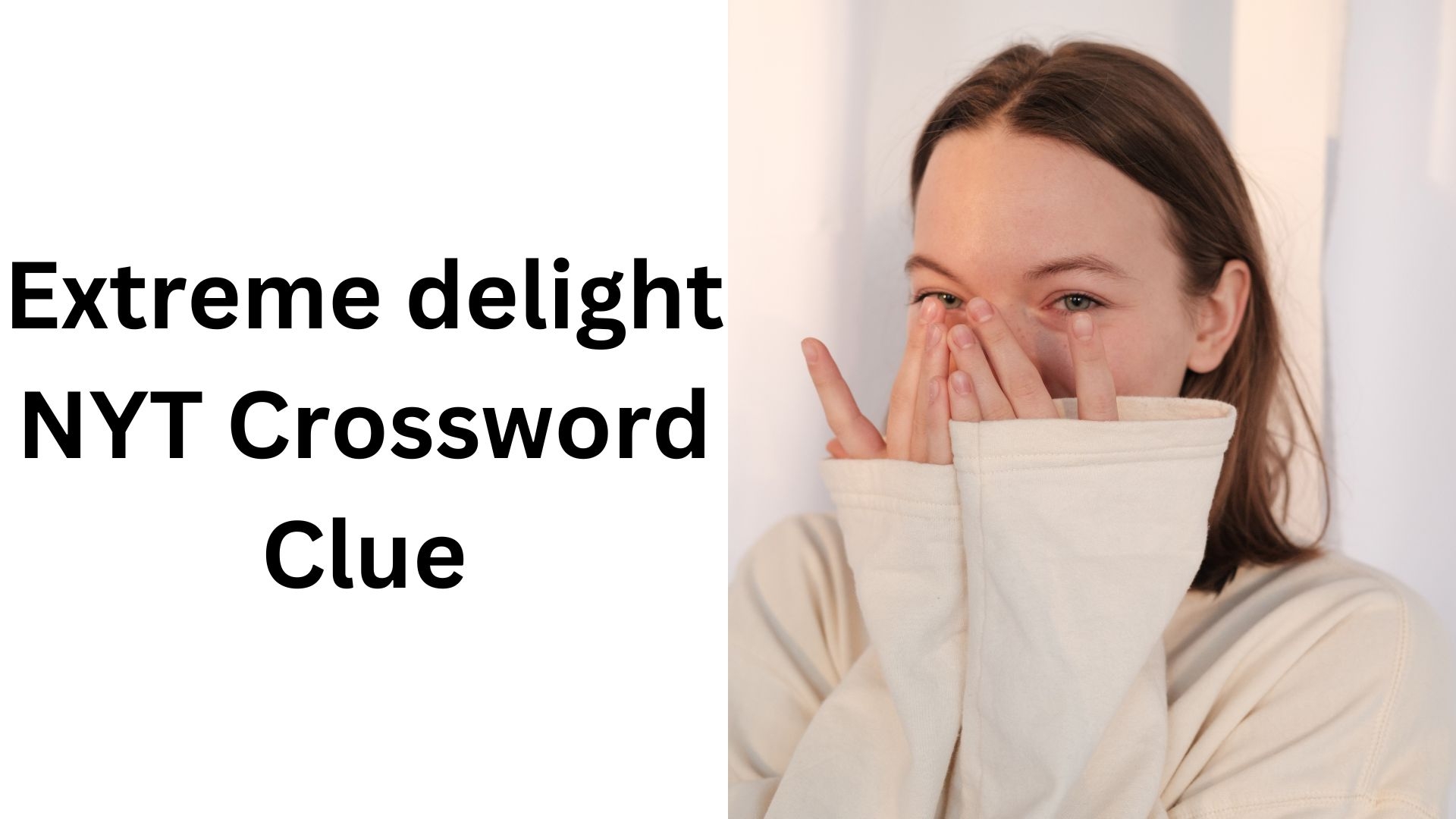 Extreme Delight NYT Crossword Clue November 11 2024 Extreme Delight NYT Crossword Clue November 11 2024