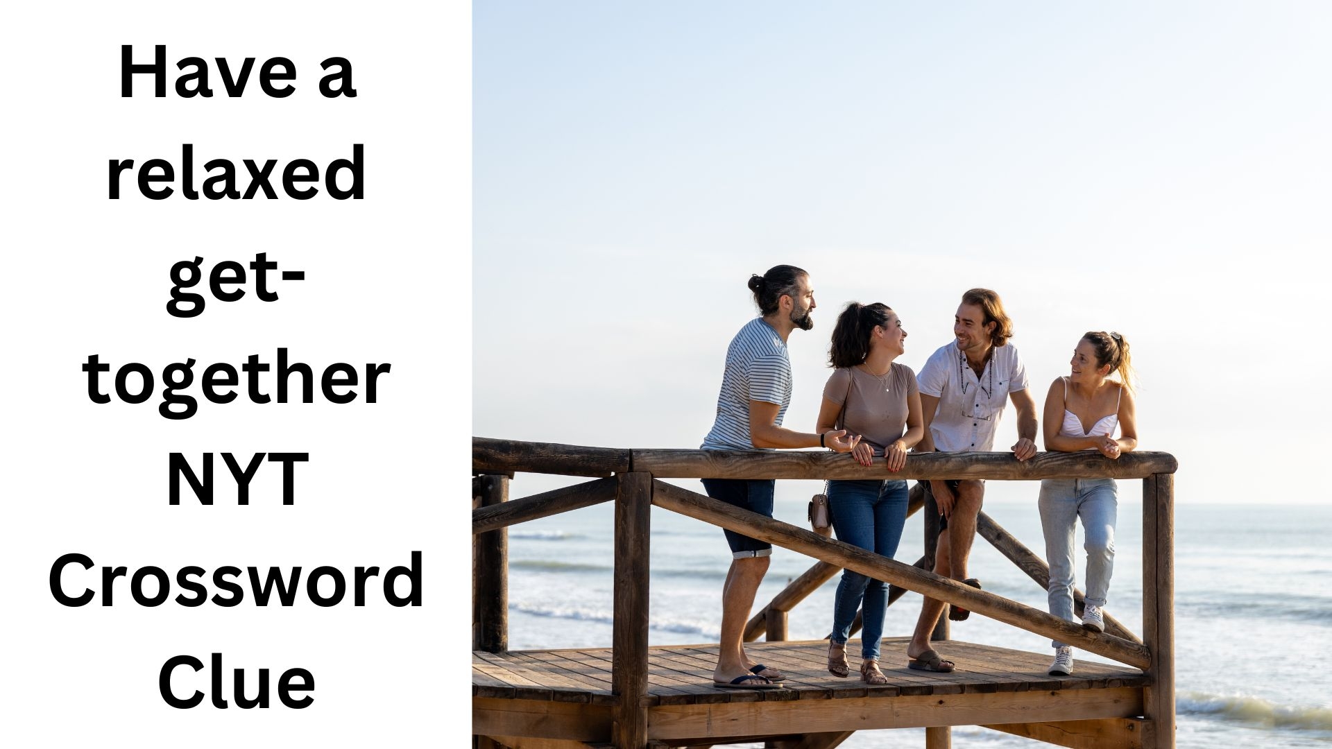 Have A Relaxed Get together NYT Crossword Clue August 18 2024