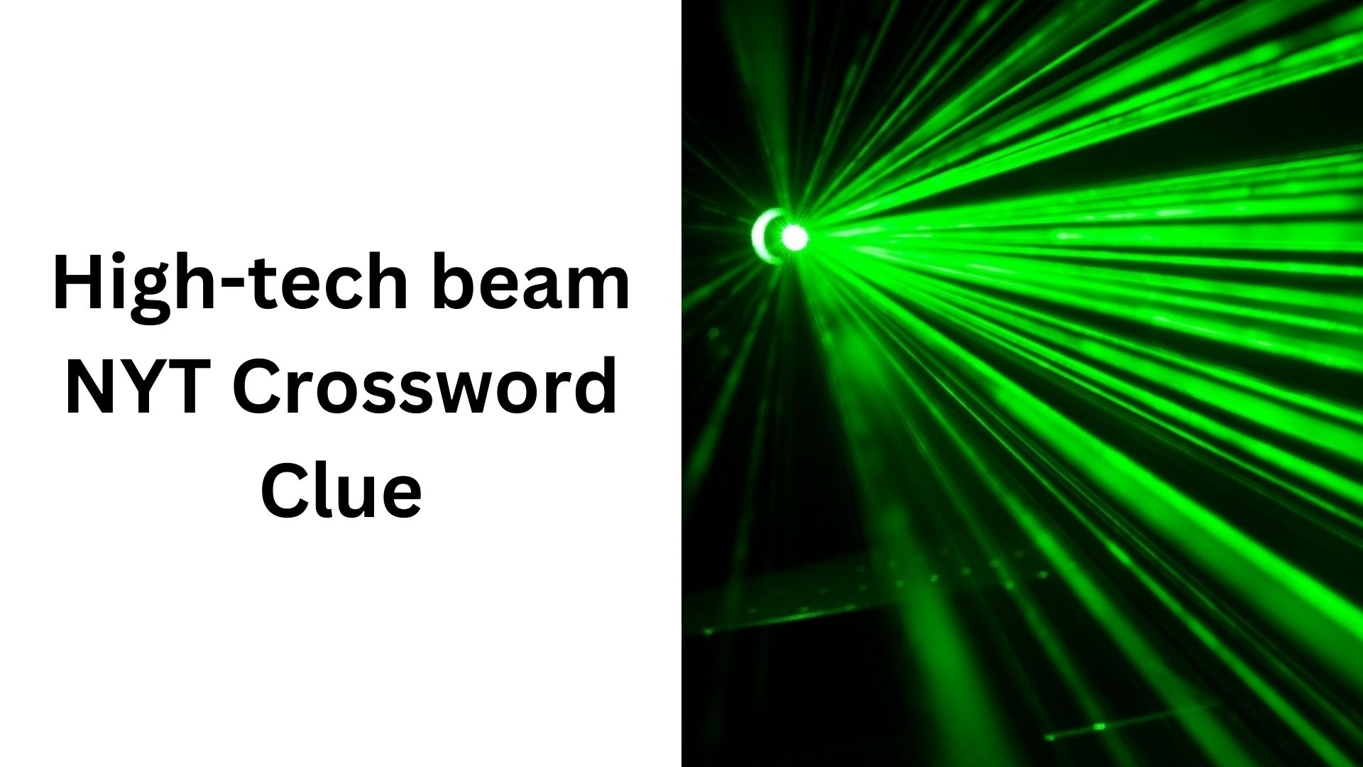 High tech Beam NYT Crossword Clue January 9 2025