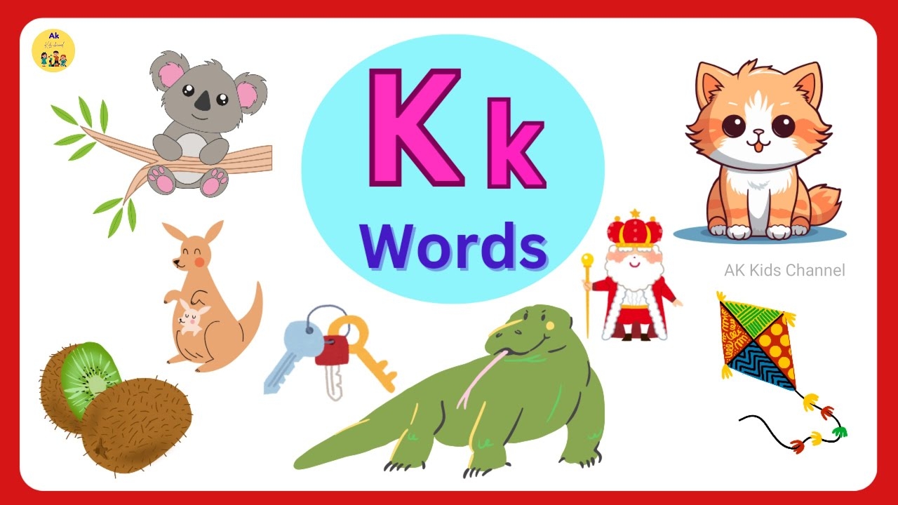 Letter K Words For Kids Words Start With K K Words K Letter Words K For Words AK Kids Channel YouTube Letter K Words For Kids Words Start With K K Words K Letter Words K For Words AK Kids Channel YouTube
