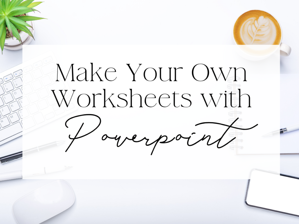 Make Worksheets In 6 Easy Steps Lindsay Bowden Make Worksheets In 6 Easy Steps Lindsay Bowden