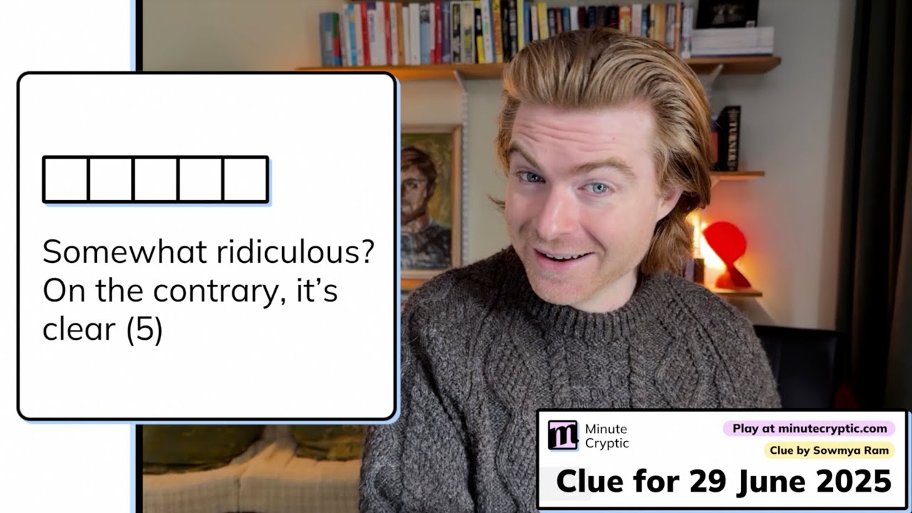 Minute Cryptic Clue 369 Somewhat Ridiculous On The Contrary It s Clear 5 YouTube