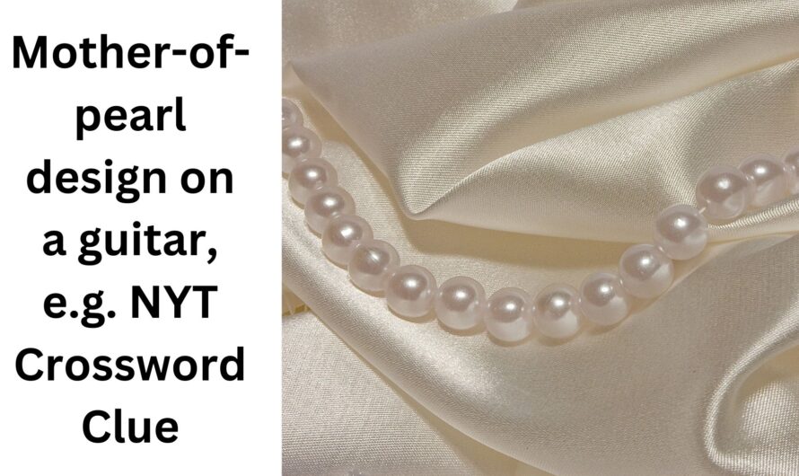 Mother Of Pearl Crossword Puzzle Clue