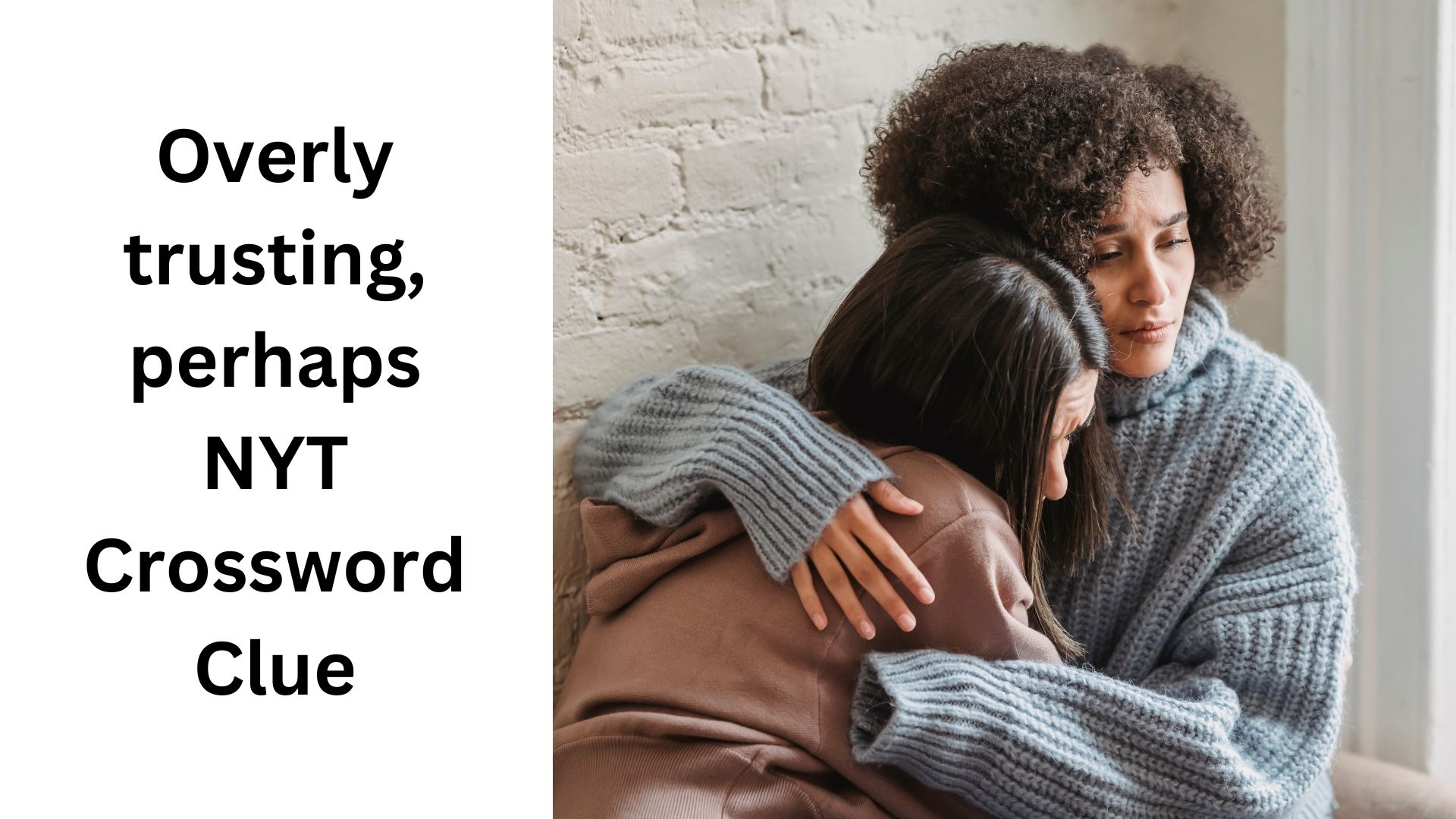 Overly Trusting Perhaps NYT Crossword Clue October 3 2024 Overly Trusting Perhaps NYT Crossword Clue October 3 2024