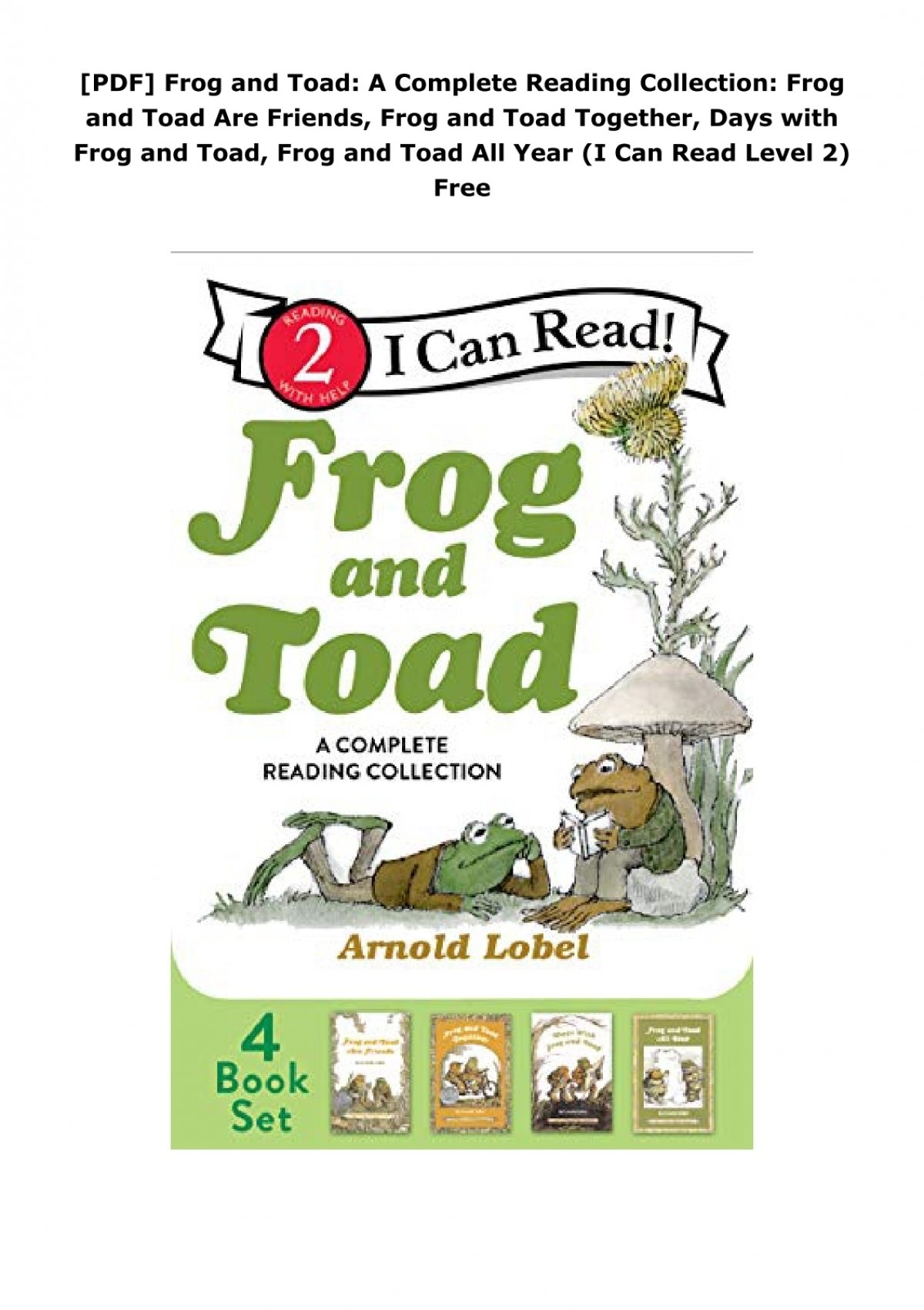 PDF Frog And Toad A Complete Reading Collection Frog And Toad Are Friends Frog And Toad Together Days With Frog And Toad Frog And Toad All Year I Can Read Level 2 PDF Frog And Toad A Complete Reading Collection Frog And Toad Are Friends Frog And Toad Together Days With Frog And Toad Frog And Toad All Year I Can Read Level 2