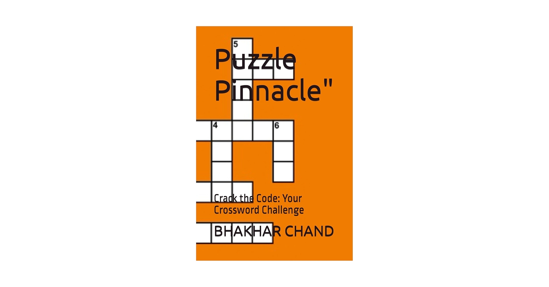 Puzzle Pinnacle Crack The Code Your Crossword Challenge CHAND Mr BHAKHAR 9798873322794 Amazon Books