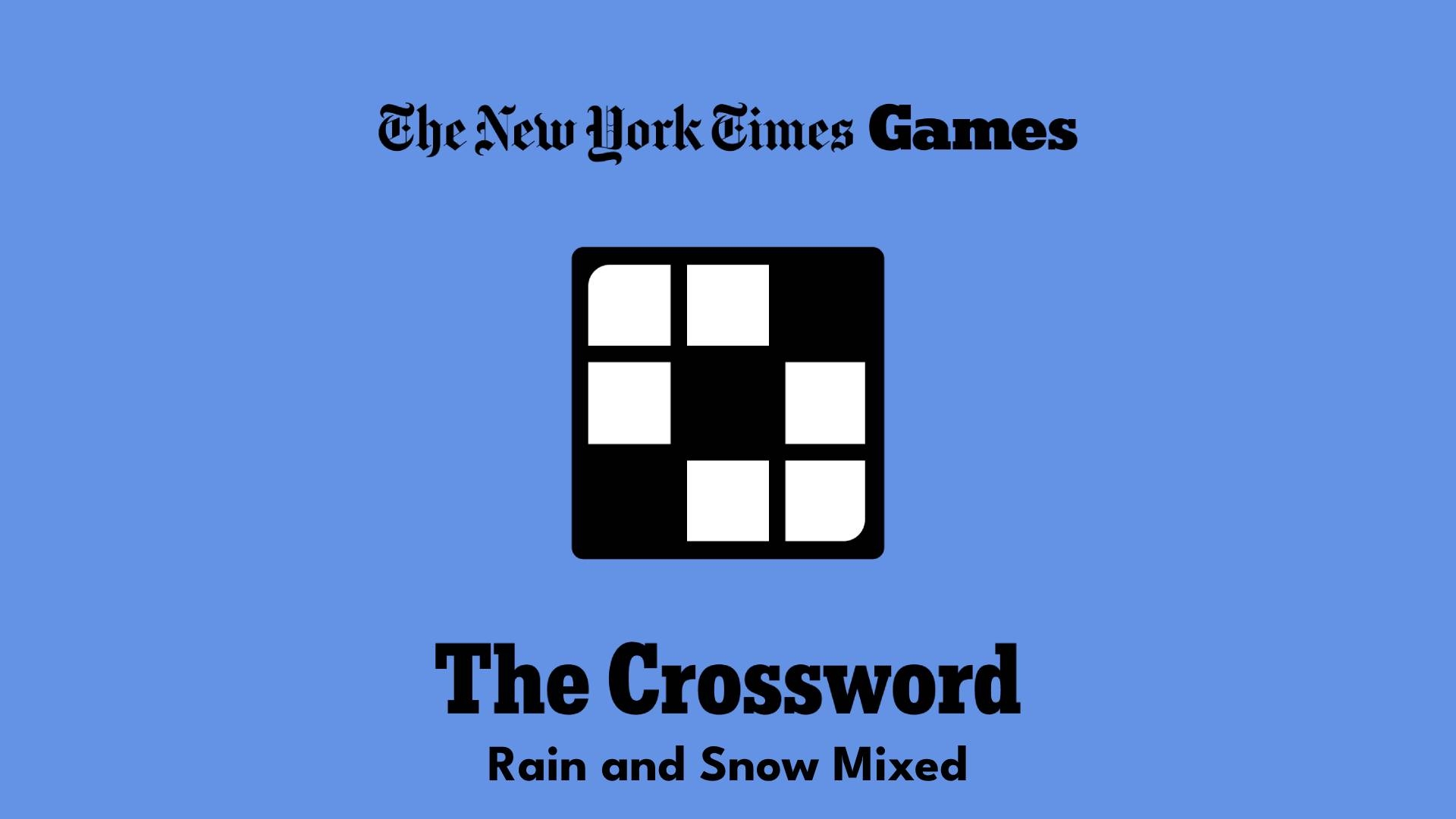 Rain And Snow Mixed Crossword Clue Answer Power Up Gaming