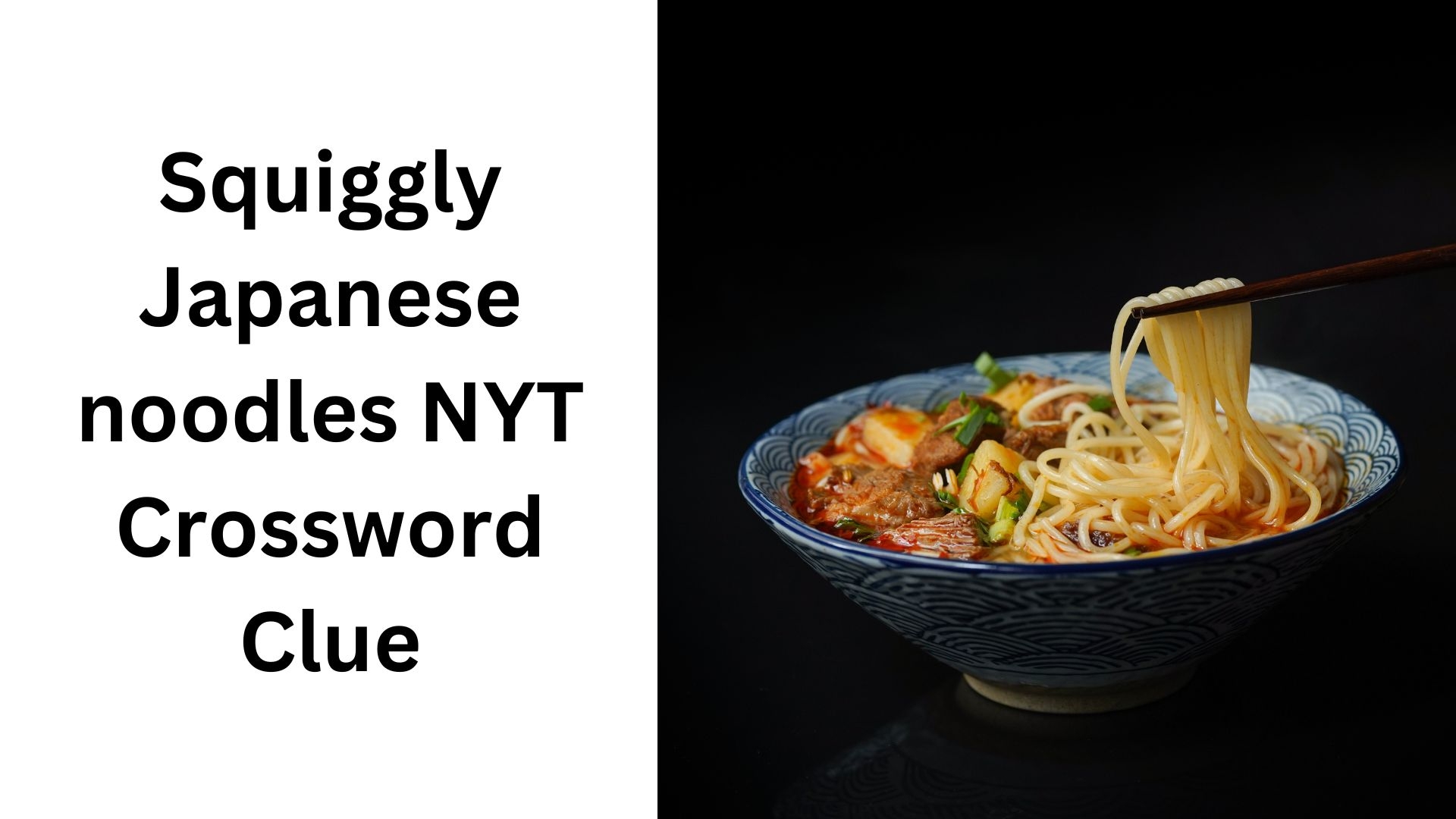 Squiggly Japanese Noodles NYT Crossword Clue November 3 2024 Squiggly Japanese Noodles NYT Crossword Clue November 3 2024