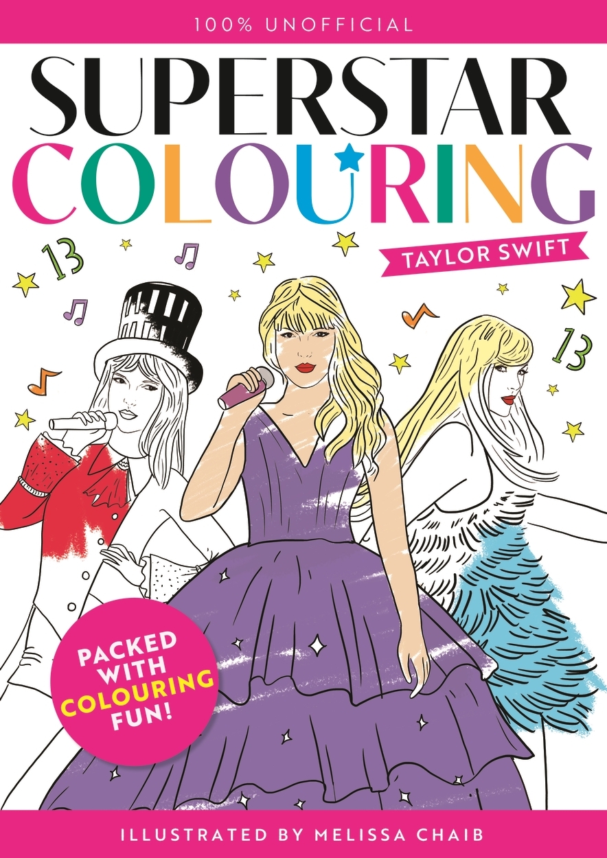 Superstar Colouring Taylor Swift By Melissa Chaib Hachette UK