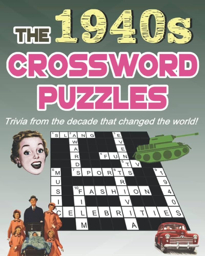 The 1940s Crossword Puzzles Trivia From The Decade That Changed The World Barlow Shane 9798404891362 Amazon Books