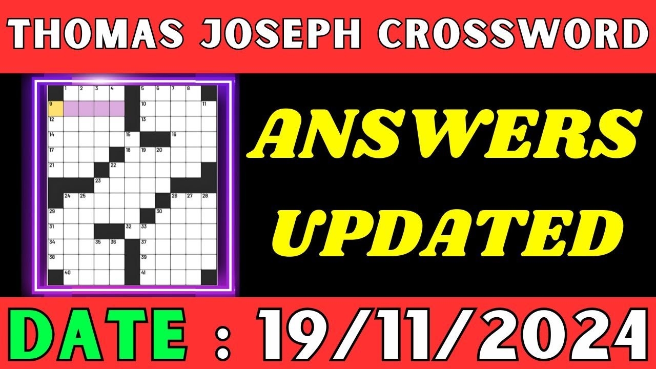 Thomas Joseph Crossword Clue Answers For Nov 19 2024 Solved YouTube Thomas Joseph Crossword Clue Answers For Nov 19 2024 Solved YouTube