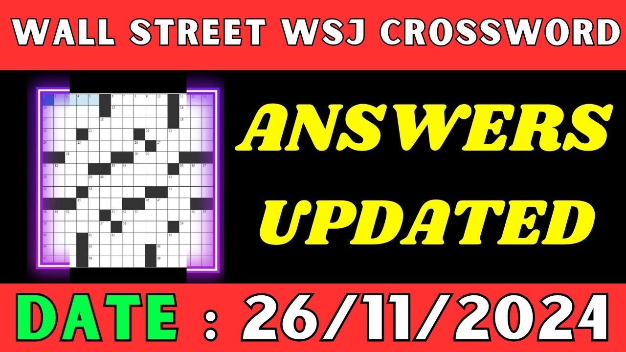 Wall Street WSJ Crossword Clue Answers For Nov 26 2024 Solved YouTube Wall Street WSJ Crossword Clue Answers For Nov 26 2024 Solved YouTube