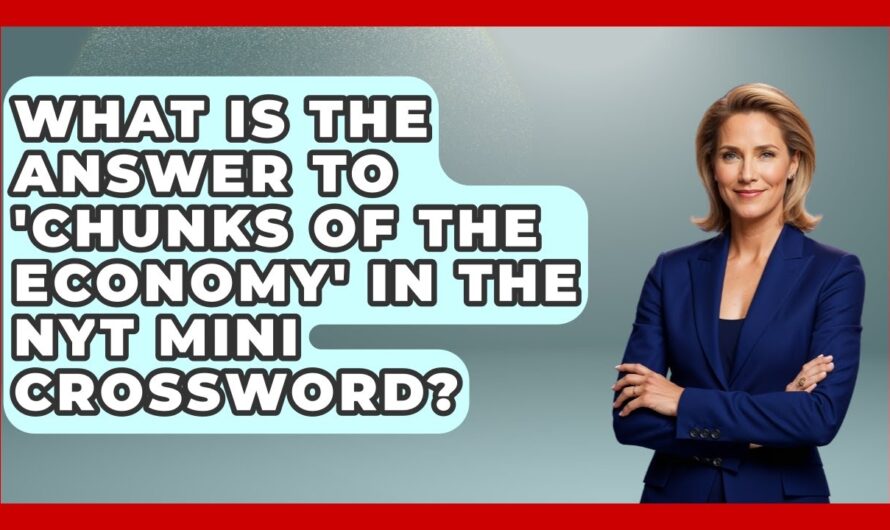 Chunks Of The Economy Crossword Clue