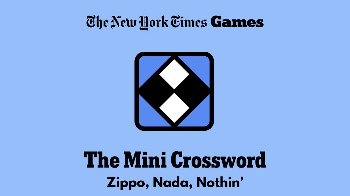 Zippo Nada Nothin NYT Mini Crossword Clues And Answer Power Up Gaming Zippo Nada Nothin NYT Mini Crossword Clues And Answer Power Up Gaming